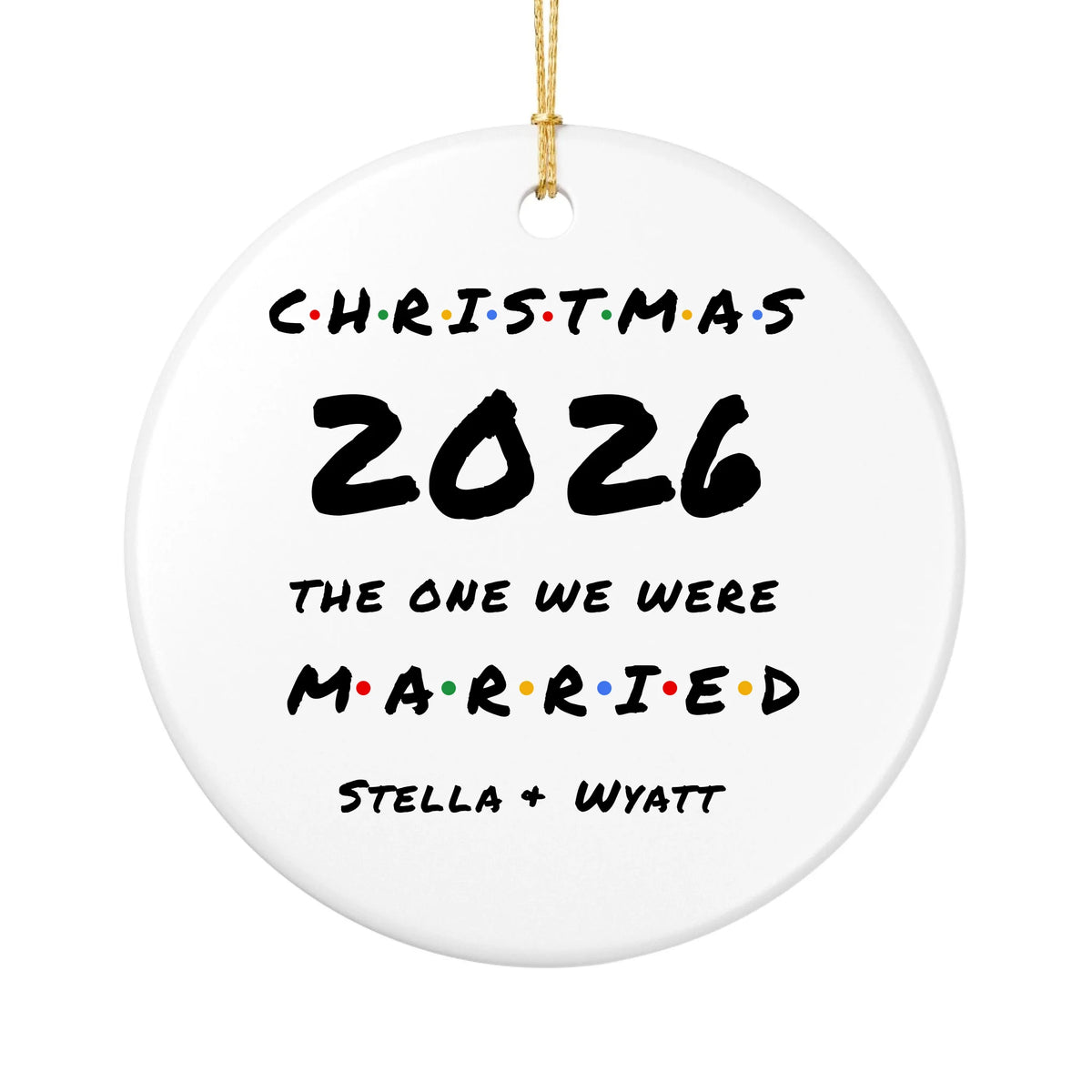 Personalized The One We Were Married Christmas Ornament | Ceramic Circle Ornament | The Crafted Gift