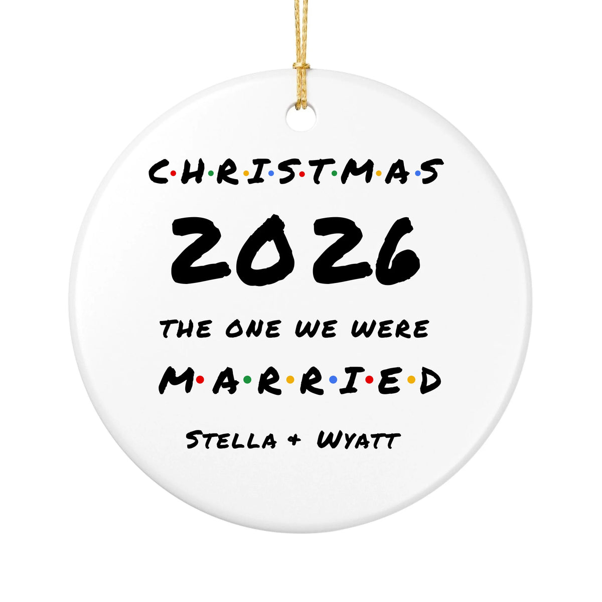 Personalized The One We Were Married Christmas Ornament | Ceramic Circle Ornament | The Crafted Gift